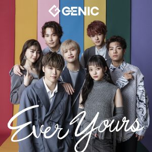 GENIC、 2ndアルバム「Ever Yours」本日リリース！