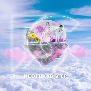 【ELLY/CrazyBoy】CrazyBoy主催の夏のお祭りLIVE フェスティバル「NEOTOKYO presents 〜SUMMER ISLAND 2022～」キックオフEP「NEOTOKYO V EP」がリリース！！