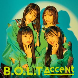 B.O.L.T 4thシングル表題曲「Accent」が11月25日（金）0時より先行配信開始！11月28日（月）20時30分にMV公開の予告も！