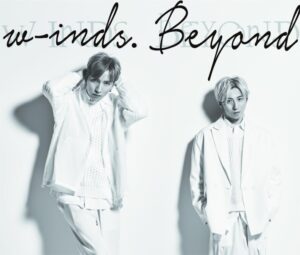 w-inds. 3月14日発売のニューアルバム「Beyond」に向けて新ビジュアル解禁！＆全収録曲を発表！白い清廉な衣装を身にまとったw-inds.が打ち出すアルバムに注目！特典情報も追加！