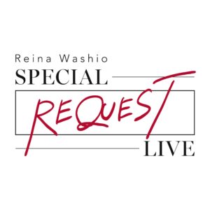 【鷲尾伶菜／伶】自身初となるリクエストライブ 7月「Reina Washio SPECIAL REQUEST LIVE」開催決定!!