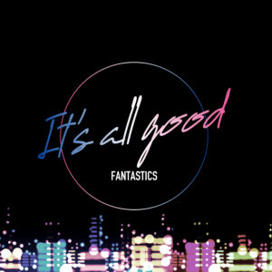 FANTASTICS佐藤大樹主演ドラマ「around1/4」 主題歌「It’s all good」の配信スタート！