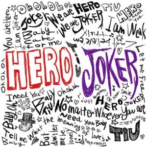 TiU 3カ月連続リリースの第3弾「HERO JOKER」、自分自身は何者なのか？あなたと僕の関係は？そんな核心に迫った１曲が、本日2月14日(水)に配信リリース！Music Videoも公開！
