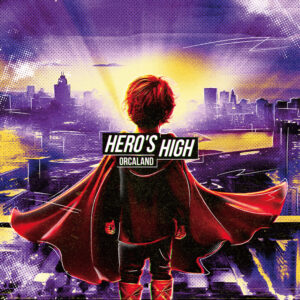 下北沢発・4人組ロックバンドORCALAND、2nd Mini Album『HERO’S HIGH』本日リリース！収録曲「関係NIGHT FEVER」Music Videoを公開！