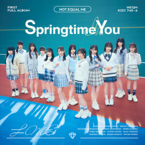 ≠ME 3月20日(水)発売 1stアルバム リード曲「ラストチャンス、ラストダンス」MV解禁！アルバムタイトルは「Springtime In You」