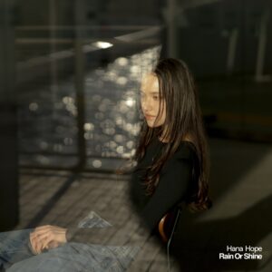 各界からの視線を集めるティーンエイジャーHana Hope ceroのフロントマン髙城晶平が提供した新曲「Rain Or Shine」を3/20デジタルリリース！今月のJ-WAVE「SONAR TRAX」に決定！