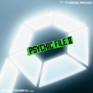 【PSYCHIC FEVER】オリジナル2nd EP「PSYCHIC FILE Ⅱ」収録内容 & ジャケット写真が解禁！！