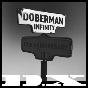 【DOBERMAN INFINITY】10周年を記念した“感謝祭”全19公演を完走！ さらに4/25に新曲「One Love」の配信リリースが決定！