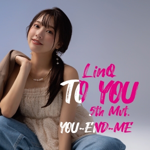 LinQ 新曲「TO YOU〜にゅーあらいばるはーと♡〜」4月11日先行配信スタート!新ビジュアルも公開! 3 LinQ 新曲「TO YOU〜にゅーあらいばるはーと♡〜」4月11日先行配信スタート!新ビジュアルも公開!