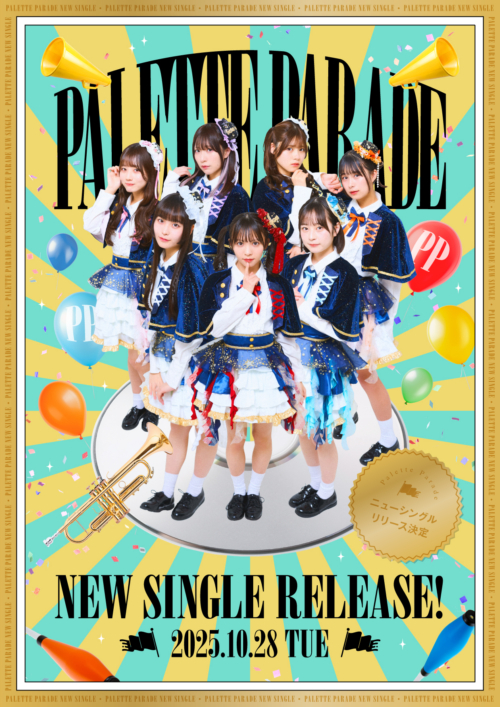 『Palette Parade』７人で全国ツアー完走！！Newシングル発売と真夏の野外フリーライブ開催も発表！