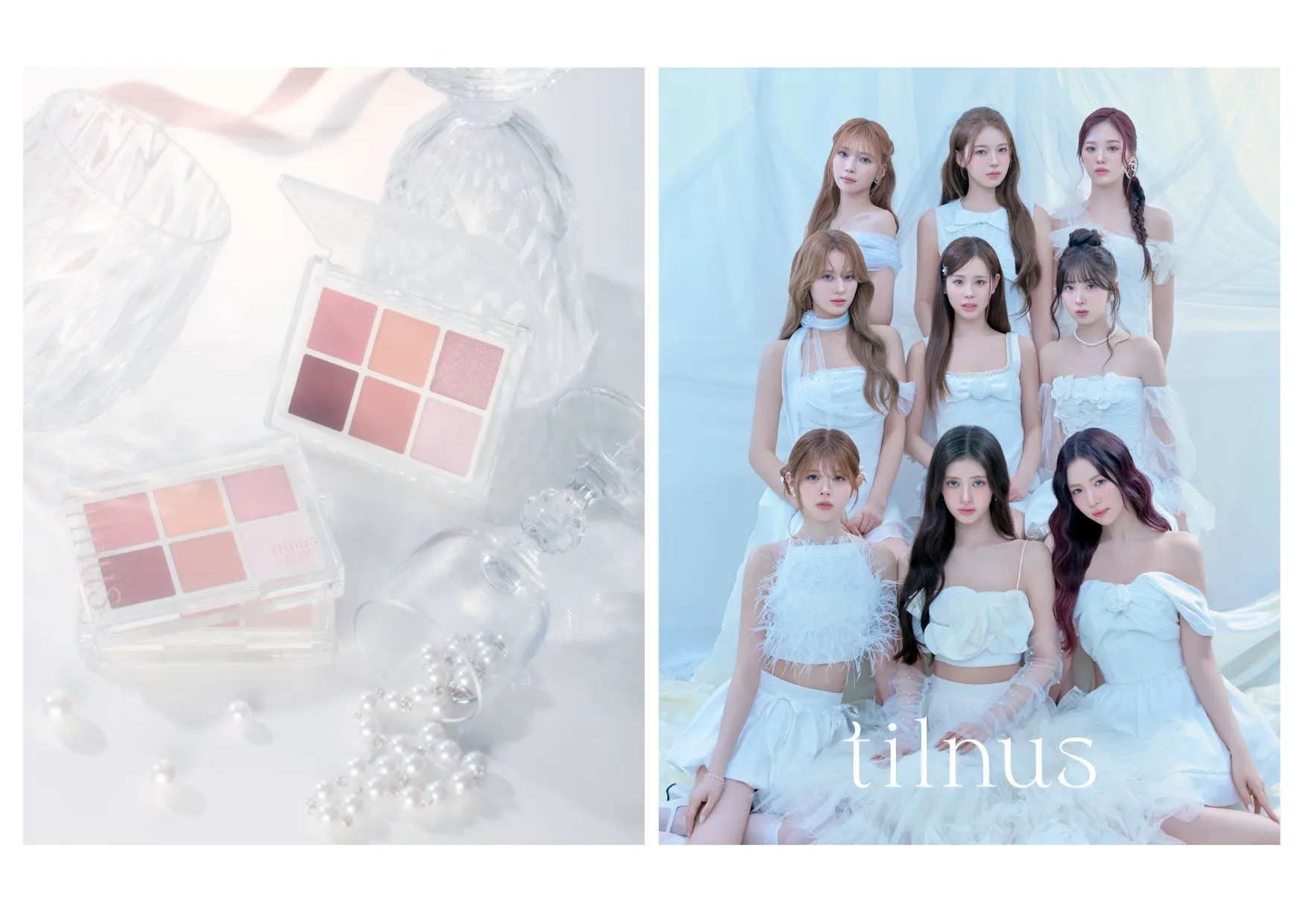 NiziUファン必見!tilnus「パールコア アイパレット」新発売、メンバー着用衣装が限定ポップアップで初公開! 1 2つの画像が並んだコラージュです。左側には、透明な化粧品パレットと、ガラスの装飾と真珠が置かれています。右側には、白い服を着た女性グループの集合写真があり、「tilnus」というテキストが画像の下部にあります。