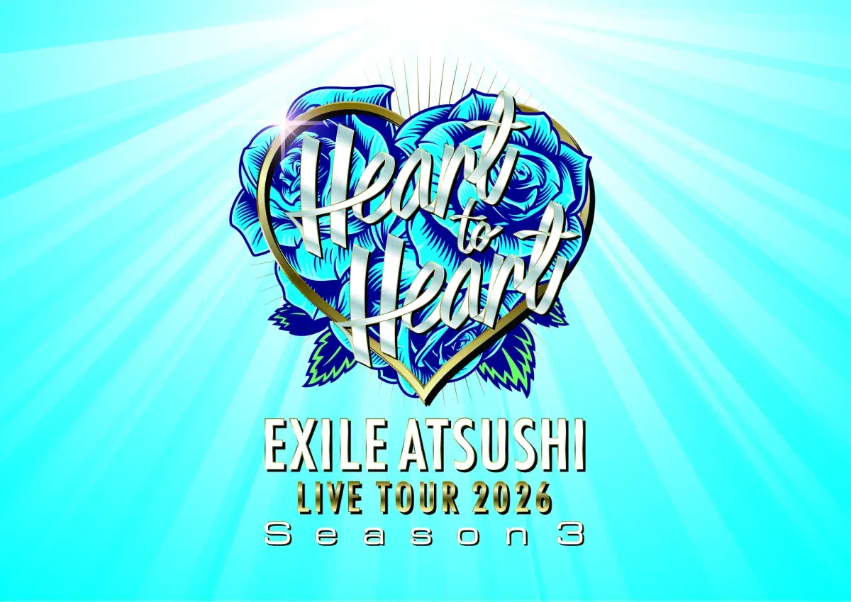 LDH PERFECT YEAR 2026に続報！【EXILE】ドームツアーファイナル直前で約3年4ヶ月ぶりとなる待望の東京ドーム公演開催を発表！さらにEXILE ATSUSHIのソロライブツアー "Heart to Heart" Season 3も開催決定！！