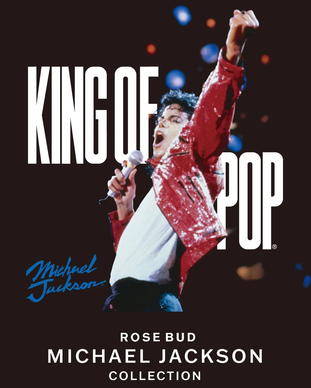 「KING OF POP」を纏う!ROSE BUDがマイケル・ジャクソン特別コレクションを初発表、ジェンダーレスで楽しめる全貌を公開! 1 KING OF POP Michael Jackson ROSE BUD MICHAEL JACKSON COLLECTION