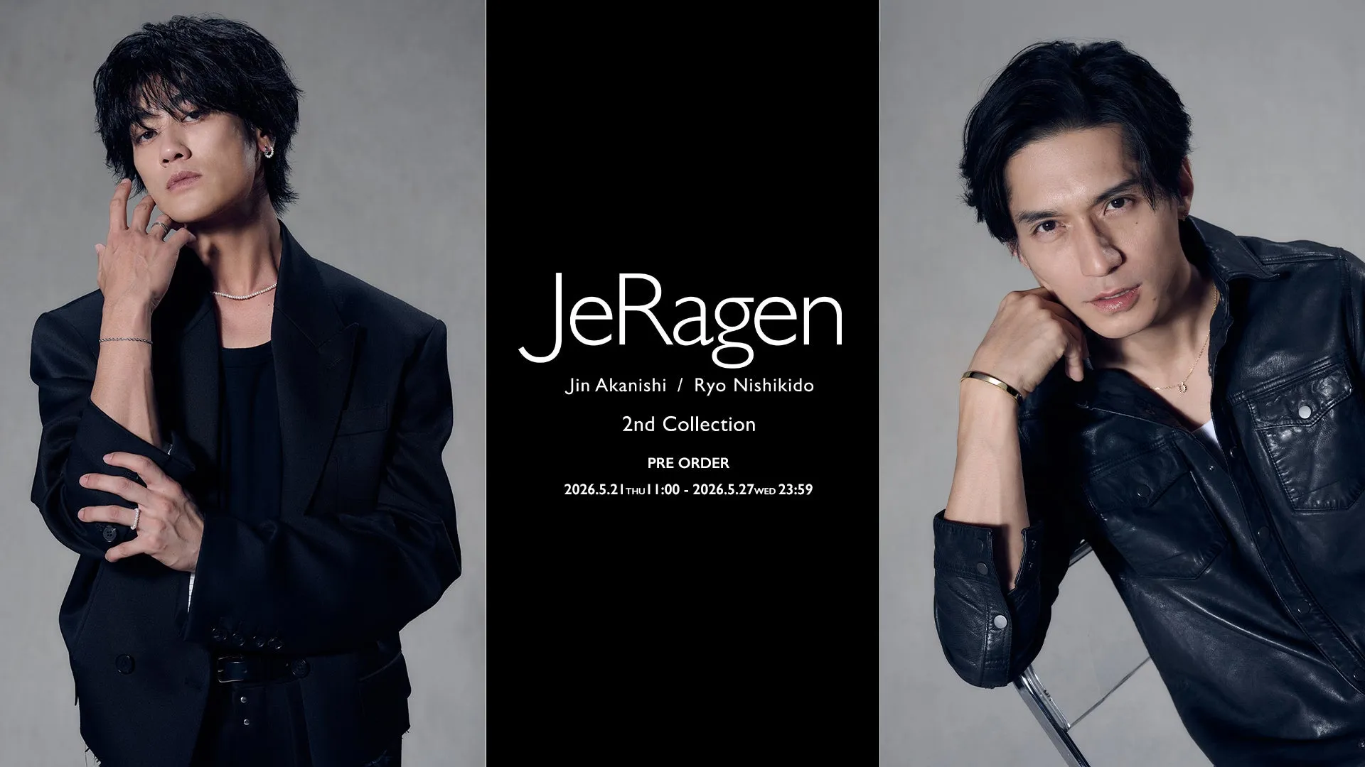 赤西仁×錦戸亮プロデュース「JeRagen」待望の2ndコレクション発表!本人コメントで語るこだわりと先行販売特典を見逃すな 1 JeRagen Jin Akanishi / Ryo Nishikido 2nd Collection PRE ORDER