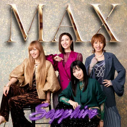 MAX、2年ぶりのCD Single、40th Single『Sapphire 〜サファイア〜』が9月30日（水）に発売決定！また、昨年実施した30周年記念LIVE『MAX LIVE CONTACT 2025 〜Ways To Go〜』のLIVE DVD & Blu-rayも同日に発売決定！