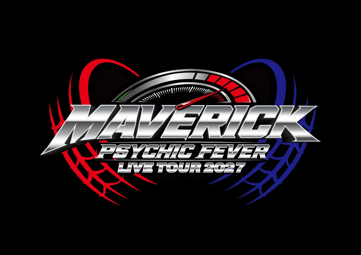 【PSYCHIC FEVER】2027年1月より日本全国47都道府県を巡るツアー『PSYCHIC FEVER LIVE TOUR 2027 “MAVERICK”』開催決定!さらに、アジア5都市でのファンイベント、リスニングパーティーの追加開催も発表! 1 【PSYCHIC FEVER】2027年1月より日本全国47都道府県を巡るツアー『PSYCHIC FEVER LIVE TOUR 2027 “MAVERICK”』開催決定!さらに、アジア5都市でのファンイベント、リスニングパーティーの追加開催も発表!