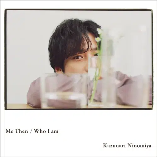 二宮和也、セルフカバーアルバム「Me Then / Who I am」 12月16日(水)発売! 3 二宮和也、セルフカバーアルバム「Me Then / Who I am」 12月16日(水)発売!