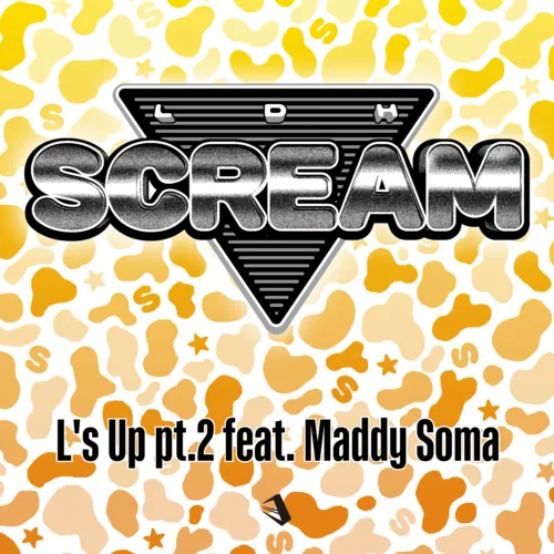 LDH唯一のプロダンスチーム【LDH SCREAM】Maddy Somaを客演に迎えたROUND.２パフォーマンス楽曲「L’s Up pt.2 feat. Maddy Soma」10/21配信リリース！！新曲は仲間と進み続ける姿勢を表現！