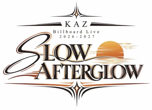 【KAZ(GENERATIONS / 数原龍友)】ビルボードライブツアー『SLOW AFTERGLOW』開催決定!横浜・東京・大阪の3都市を巡るプレミアム公演 4 【KAZ(GENERATIONS / 数原龍友)】ビルボードライブツアー『SLOW AFTERGLOW』開催決定!横浜・東京・大阪の3都市を巡るプレミアム公演