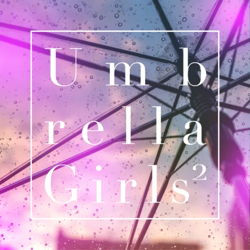 Girls²、"相合傘をモチーフに描いたラブソング" 新曲「Umbrella」先行配信リリース!New EP「EASY」11/11発売! 2 Girls²、"相合傘をモチーフに描いたラブソング" 新曲「Umbrella」先行配信リリース!New EP「EASY」11/11発売!